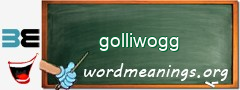 WordMeaning blackboard for golliwogg